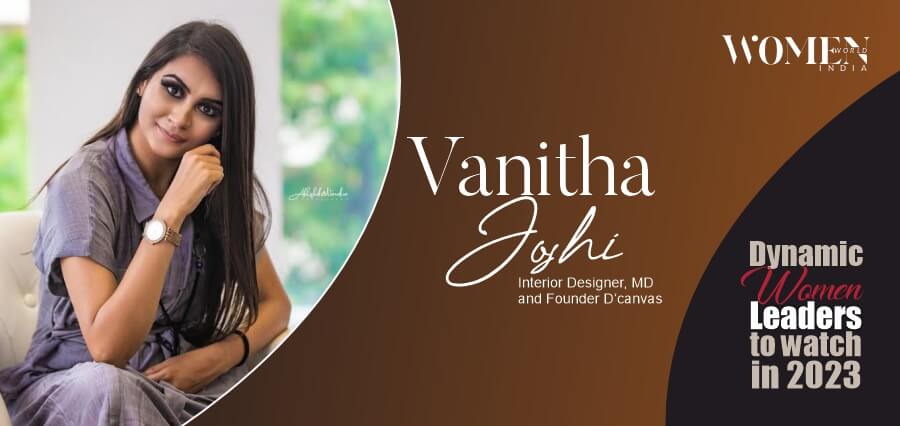 Vanitha Joshi: Crafting Your Dream Homes Artistic Luxury For Your Lifetime